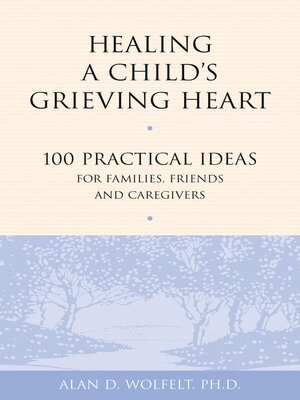 cover image of Healing a Child's Grieving Heart